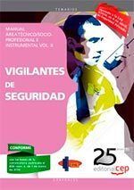 MANUAL. VIGILANTES DE SEGURIDAD. ÁREA TÉCNICO/SOCIO-PROFESIONAL E INSTRUMENT. VOL. II