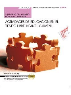 CUADERNO DEL ALUMNO. ACTIVIDADES DE EDUCACIÓN EN EL TIEMPO LIBRE INFANTIL Y JUVE