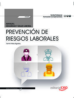 MANUAL. PREVENCIÓN DE RIESGOS LABORALES (FCOS02). FORMACIÓN COMPLEMENTARIA. CERT