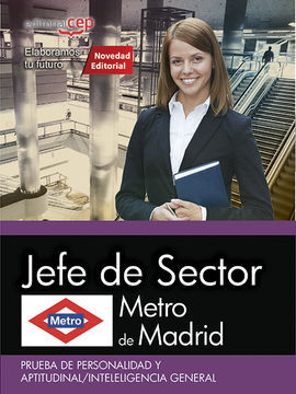 METRO DE MADRID. JEFE DE SECTOR. PRUEBA DE PERSONALIDAD Y APTITUDINAL/INTELIGENC