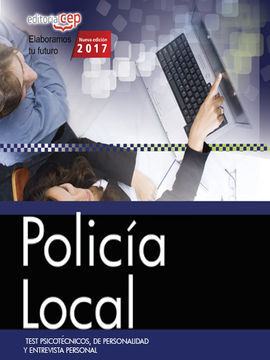 POLICÍA LOCAL. TEST PSICOTÉCNICOS, DE PERSONALIDAD Y ENTREVISTA PERSONAL