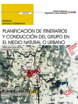MANUAL. PLANIFICACIÓN DE ITINERARIOS Y CONDUCCIÓN DEL GRUPO EN EL MEDIO NATURAL