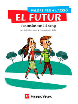 VALORS PER L'ACCIÓ: EL FUTUR