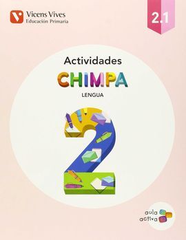 CHIMPA 2 (2.1-2.2-2.3) ACTIVIDADES (AULA ACTIVA)