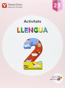 LLENGUA 2 (2.1-2.2-2.3) VALENCIA ACT (AULA ACTIVA)