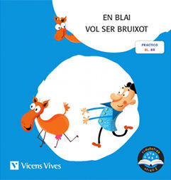 EN BLAI VOL SER BRUIXOT. RODALLETRES NIVELL 2 (BL, BR) LLETRA DE PAL