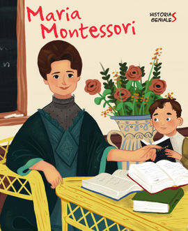 MARIA MONTESSORI. HISTORIAS GENIALES