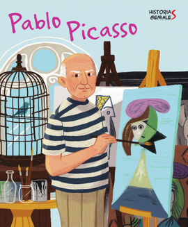 PABLO PICASSO. HISTORIAS GENIALES