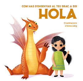 COM HAS D'ENSENYAR AL TEU DRAC A DIR HOLA (VVKIDS). CATALÀ