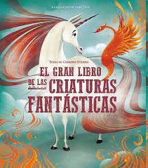 EL GRAN LIBRO DE LAS CRIATURAS FANTASTICAS