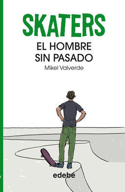 SKATERS, Nº 2 .  UN HOMBRE SIN PASADO