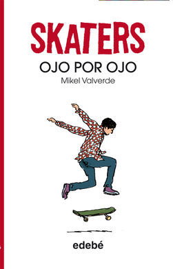 SKATERS, Nº3 -  OJO POR OJO