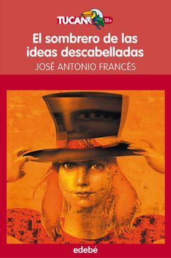 EL SOMBRERO DE LAS IDEAS DESCABELLADAS