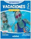 VACACIONES MATEMÁTICAS 5º EP (CUADERNO + ÁREA DE JUEGO + CD)