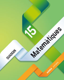 QUADERN 15. MATEMÀTIQUES 5