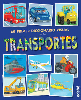 MI PRIMER DICCIONARIO VISUAL TRANSPORTES