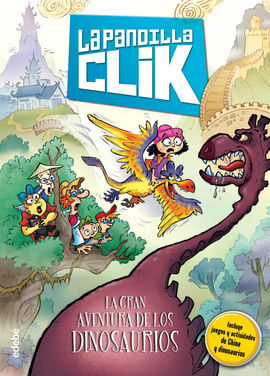 LA PANDILLA CLIK. 3: LA GRAN AVENTURA DE LOS DINOSAURIOS