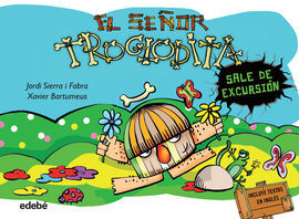 EL SEÑOR TROGLODITA SALE DE EXCURSIÓN