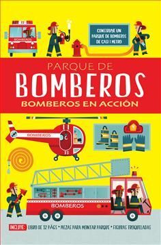 PARQUE DE BOMBEROS. BOMBEROS EN ACCION