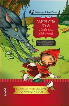 CAPERUCITA ROJA ¿DÓNDE ESTÁ EL LOBO FEROZ?