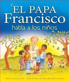 EL PAPA FRANCISCO HABLA A LOS NIÑOS