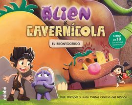 ALIEN & CAVERNÍCOLA. 1: EL BRONTOCERDO