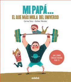 MI PAPÁ... EL QUE MÁS MOLA DEL UNIVERSO