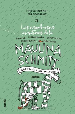 ESPERANDO UN MILAGRO (LAS AVENTURAS DE MAULINA SCHMITT 2)