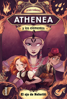 ATHENEA Y LOS ELEMENTOS 1 : EL OJO DE NEFERTITI