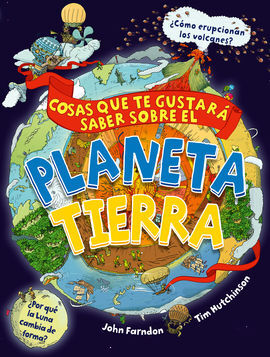 COSAS QUE TE GUSTARÁ SABER SOBRE EL PLANETA TIERRA