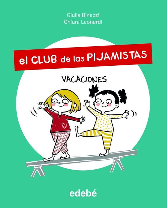EL CLUB DE LAS PIJAMISTAS 1. VACACIONES