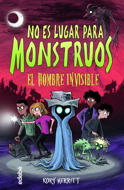 NO ES LUGAR PARA MONSTRUOS EL HOMBRE INVISIBLE