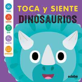 DINOSAURIOS TOCA Y SIENTE