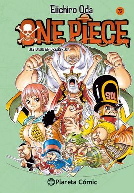 ONE PIECE. 72: OLVIDADO EN DRESSROSA
