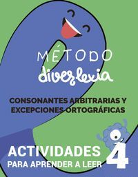 APRENDER A LEER CON EL MÉTODO DIVERLEXIA. NIVEL 4: CONSONANTES ARBITRARIAS Y EXC