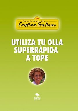 UTILIZA TU OLLA SUPERRÁPIDA A TOPE