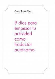 NUEVE DIAS PARA EMPEZAR TU ACTIVIDAD COMO TRADUCTOR AUTONOMO