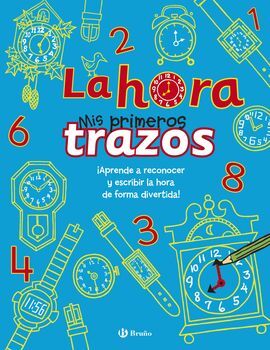 MIS PRIMEROS TRAZOS. LA HORA