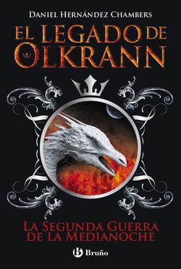 EL LEGADO DE OLKRANN. 4: LA SEGUNDA GUERRA DE LA MEDIANOCHE