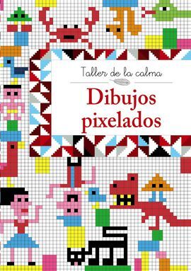 TALLER DE LA CALMA. DIBUJOS PIXELADOS