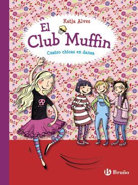 EL CLUB MUFFIN. CUATRO CHICAS EN DANZA