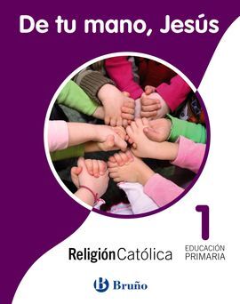 DE TU MANO, JESÃS - RELIGIÃN CATÃLICA - 1Âº ED. PRIM.