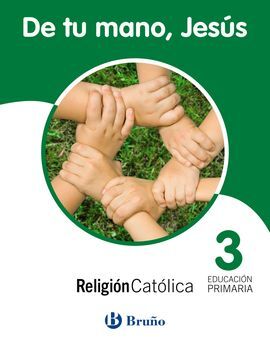 DE TU MANO, JESÃS - RELIGIÃN CATÃLICA - 3Âº ED. PRIM.