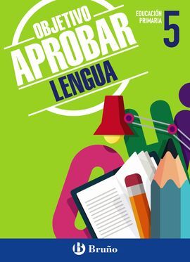 OBJETIVO APROBAR LENGUA - 5º ED. PRIM.