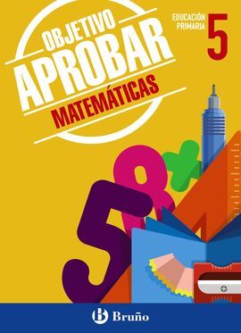 OBJETIVO APROBAR MATEMÁTICAS - 5º ED. PRIM.