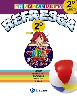 REFRESCA CON KIKA SUPERBRUJA - 2º ED. PRIM.