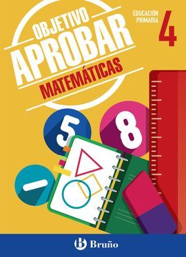 OBJETIVO APROBAR MATEMÁTICAS - 4º ED. PRIM.