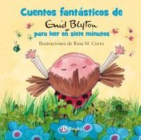 CUENTOS FANTÁSTICOS DE ENID BLYTON PARA LEER EN SIETE MINUTOS