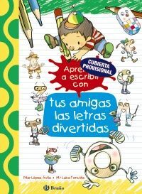 SIGUE APRENDIENDO CON TUS AMIGAS LAS LETRAS DIVERTIDAS