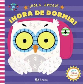 HOLA, AMIGO. HORA DORMIR